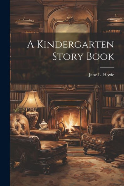 A Kindergarten Story Book