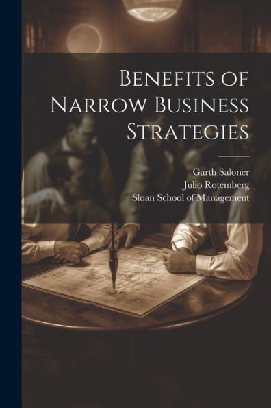Benefits Of Narrow Business Strategies