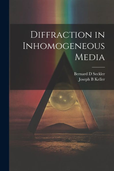 Diffraction In Inhomogeneous Media