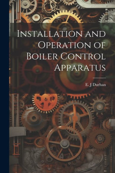 Installation And Operation Of Boiler Control Apparatus