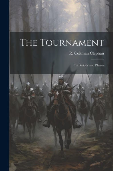 The Tournament; Its Periods And Phases