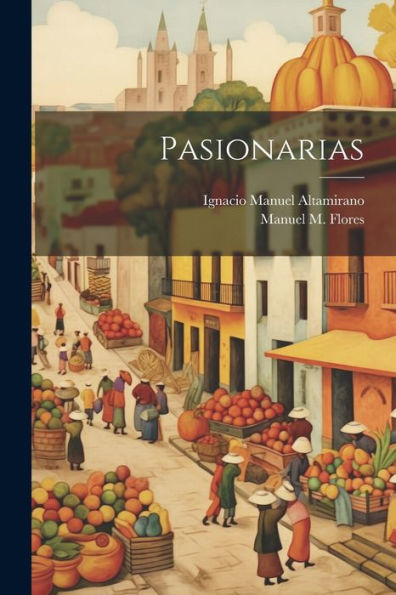 Pasionarias (Spanish Edition)