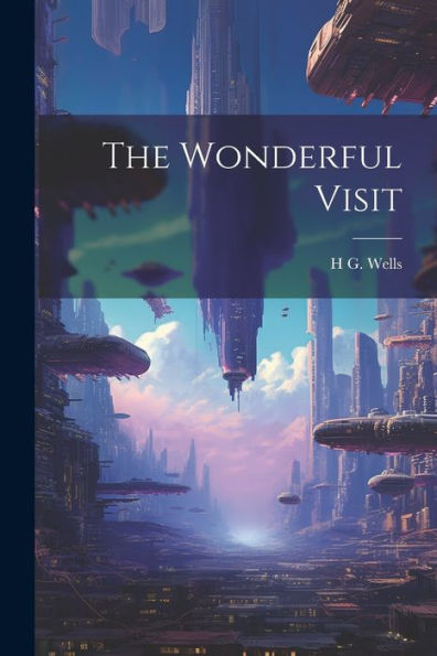 The Wonderful Visit - 9781021445698