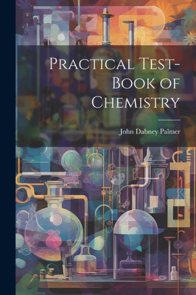 Practical Test-Book Of Chemistry