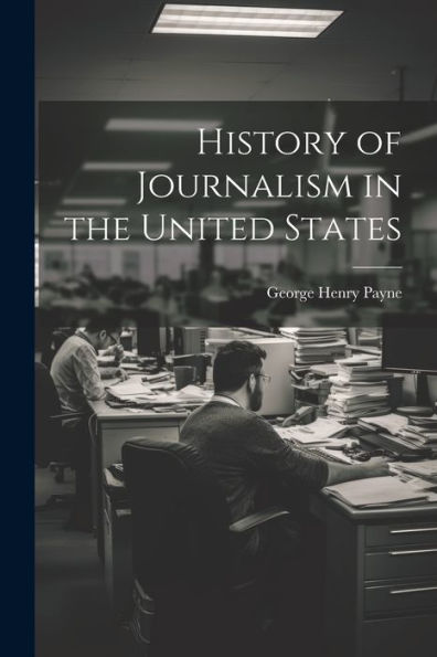 History Of Journalism In The United States