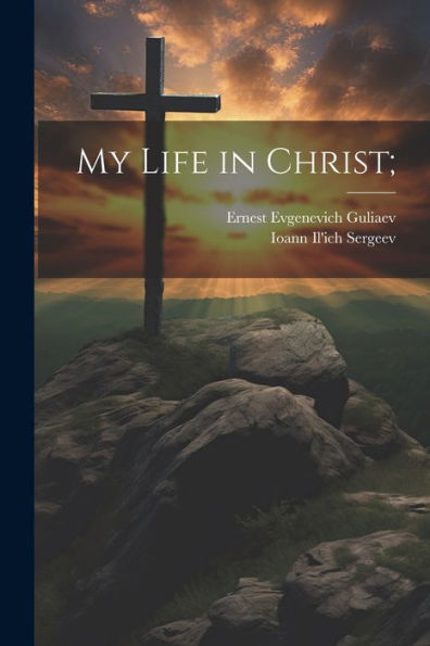 My Life In Christ;