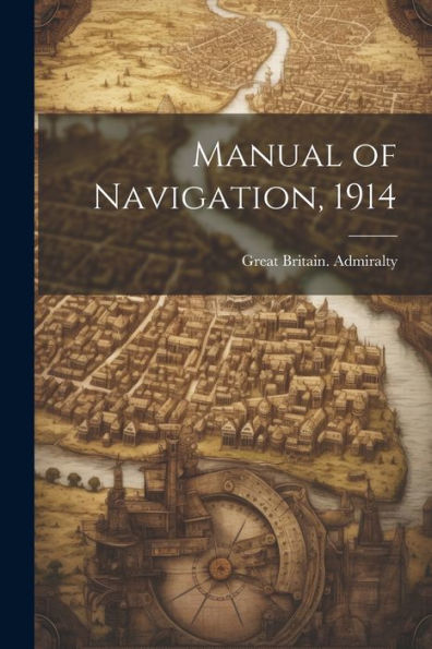 Manual Of Navigation, 1914