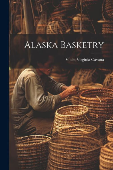 Alaska Basketry