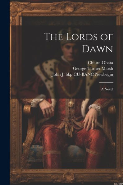 The Lords Of Dawn; A Novel