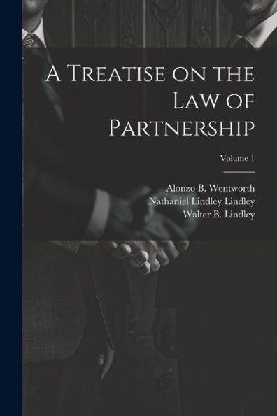 A Treatise On The Law Of Partnership; Volume 1