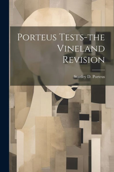 Porteus Tests-The Vineland Revision