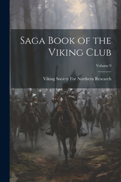 Saga Book Of The Viking Club; Volume 9