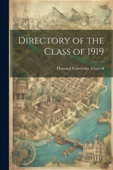 Directory Of The Class Of 1919