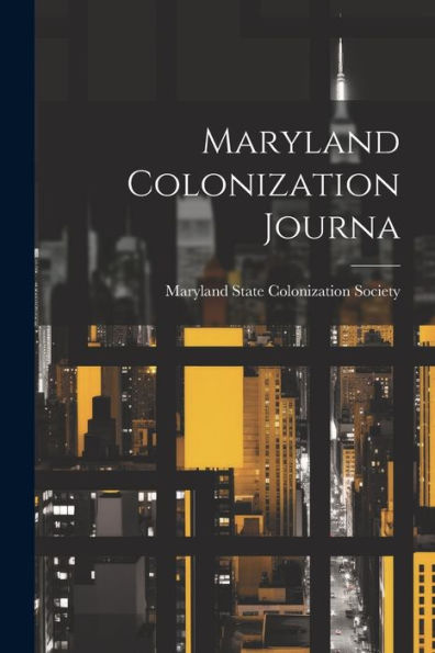 Maryland Colonization Journa