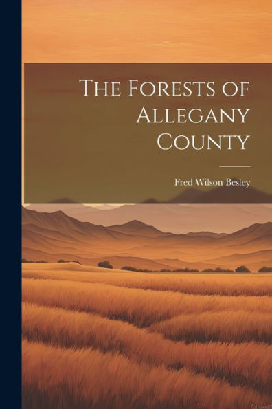 The Forests Of Allegany County