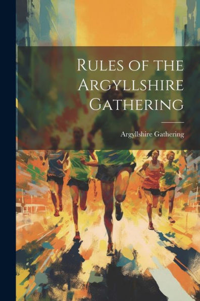 Rules Of The Argyllshire Gathering