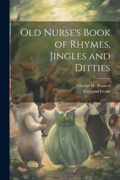 Old Nurse's Book Of Rhymes, Jingles And Ditties