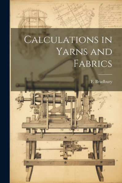 Calculations In Yarns And Fabrics
