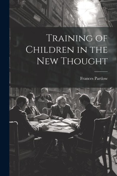 Training Of Children In The New Thought