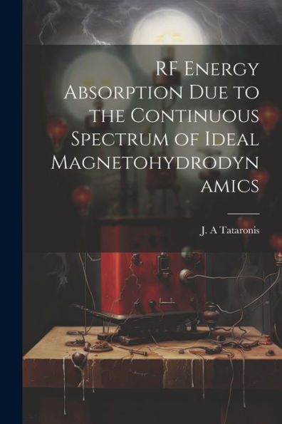 Rf Energy Absorption Due To The Continuous Spectrum Of Ideal Magnetohydrodynamics