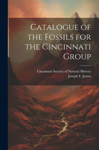 Catalogue Of The Fossils For The Cincinnati Group
