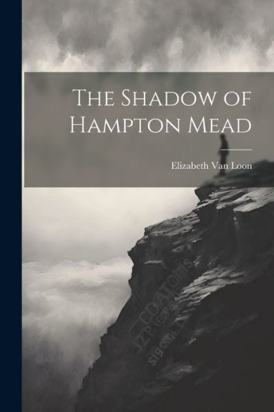 The Shadow Of Hampton Mead