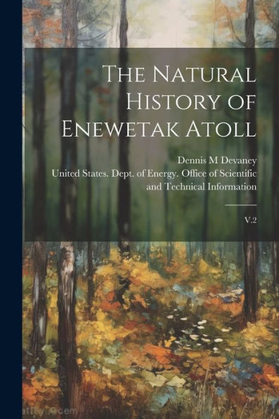 The Natural History Of Enewetak Atoll: V.2