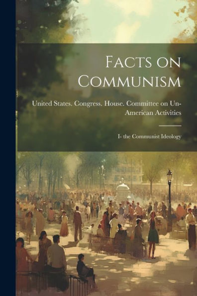 Facts On Communism: I- The Communist Ideology