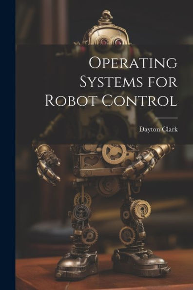 Operating Systems For Robot Control
