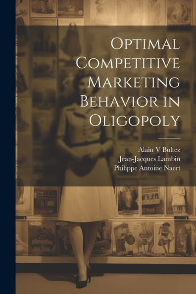 Optimal Competitive Marketing Behavior In Oligopoly