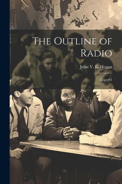 The Outline Of Radio: Copy#1