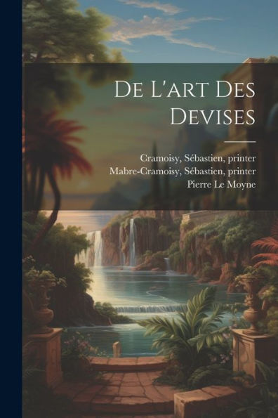 De L'Art Des Devises (French Edition)
