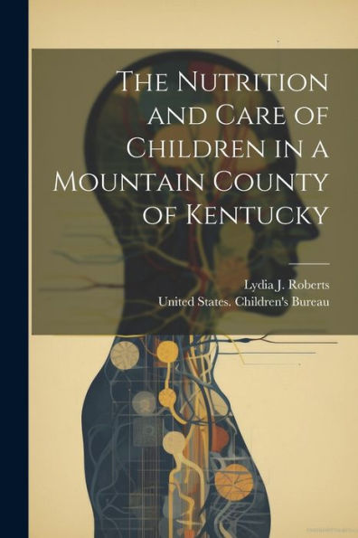The Nutrition And Care Of Children In A Mountain County Of Kentucky