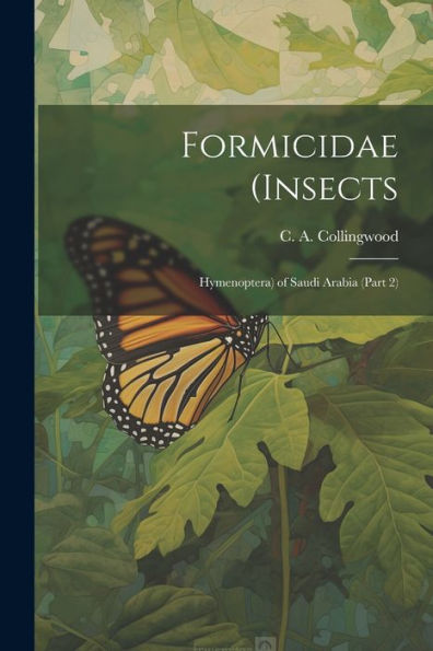 Formicidae (Insects: Hymenoptera) Of Saudi Arabia (Part 2)