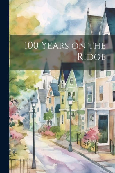 100 Years On The Ridge