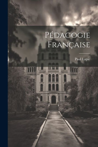 Pédagogie Française (French Edition)