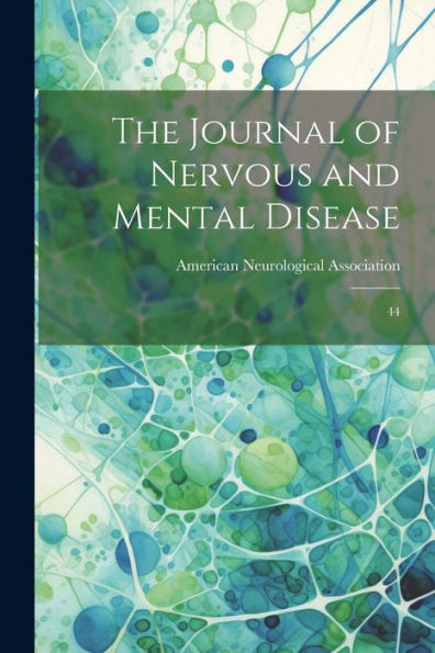 The Journal Of Nervous And Mental Disease: 44
