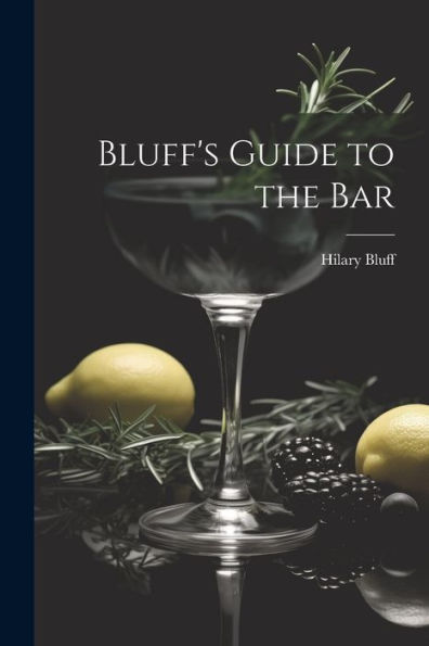 Bluff's Guide To The Bar