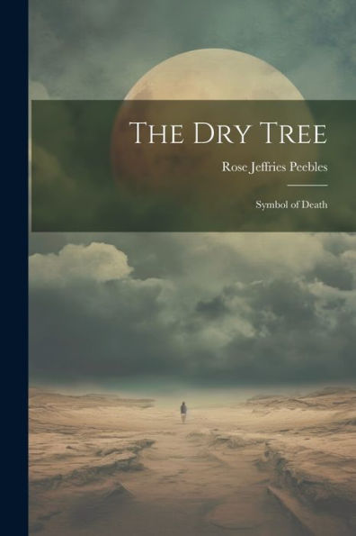 The Dry Tree: Symbol Of Death