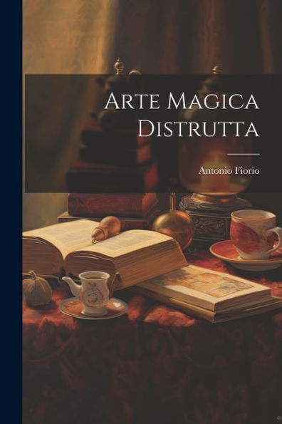 Arte Magica Distrutta (Italian Edition)