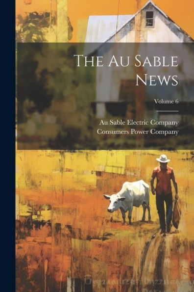 The Au Sable News; Volume 6