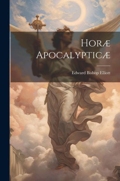 Horæ Apocalypticæ