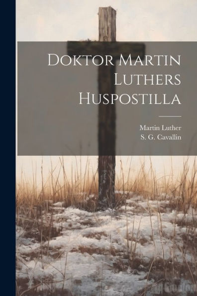 Doktor Martin Luthers Huspostilla (Swedish Edition)