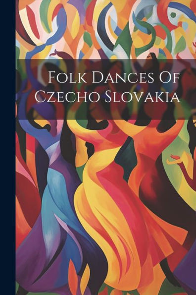 Folk Dances Of Czecho Slovakia
