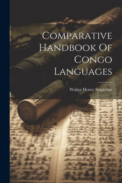 Comparative Handbook Of Congo Languages