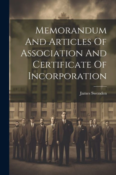 Memorandum And Articles Of Association And Certificate Of Incorporation
