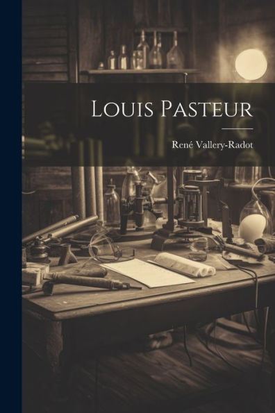 Louis Pasteur - 9781021610140