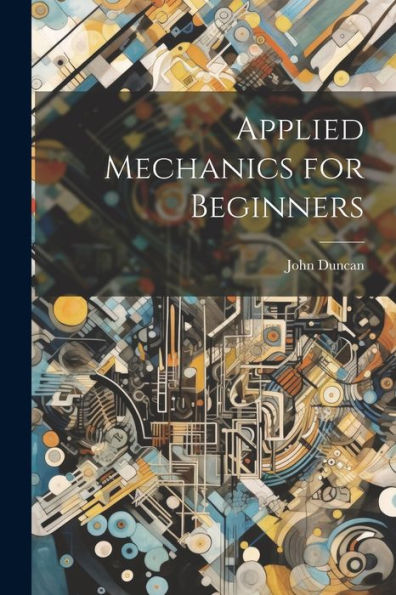 Applied Mechanics For Beginners - 9781021618641