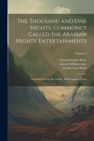The Thousand And One Nights, Commonly Called The Arabian Nights' Entertainments; Translated From The Arabic, With Copious Notes; Volume 2 - 9781021622327