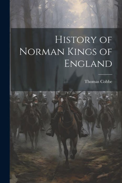 History Of Norman Kings Of England - 9781021623171